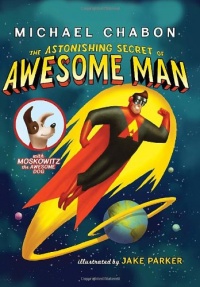 The Astonishing Secret of Awesome Man The Astonishing Secret of Awesome Man