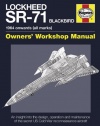 Lockheed SR-71 Blackbird: 1964 onwards (all marks) (Owners' Workshop Manual)