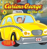 Curious George On the Go! (CGTV Board Book) Curious George On the Go! (CGTV Board Book)