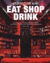 Architecture Now! Eat Shop Drink