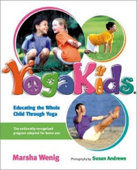 YogaKids: Educating The Whole Child Through Yoga YogaKids: Educating The Whole Child Through Yoga