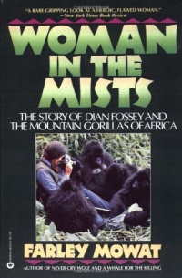 Woman in the Mists: The Story of Dian Fossey and the Mountain Gorillas of Africa Woman in the Mists: The Story of Dian Fossey and the Mountain Gorillas of Africa