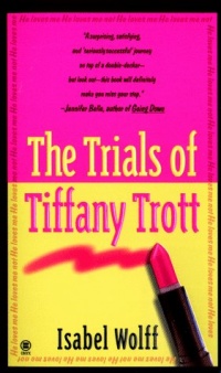 The Trials of Tiffany Trott The Trials of Tiffany Trott
