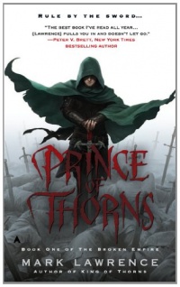 Prince of Thorns (The Broken Empire) Prince of Thorns (The Broken Empire)
