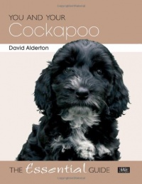 You and Your Cockapoo: The Essential Guide (You and Your (Hubble & Hattie)) You and Your Cockapoo: The Essential Guide (You and Your (Hubble & Hattie))
