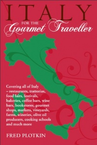 Italy for the Gourmet Traveler Italy for the Gourmet Traveler