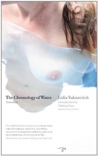 The Chronology of Water: A Memoir The Chronology of Water: A Memoir
