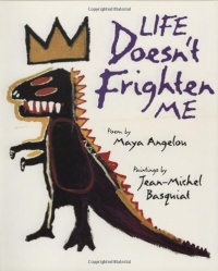 Life Doesn't Frighten Me Life Doesn't Frighten Me