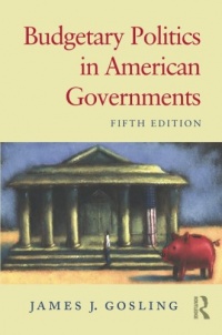 Budgetary Politics in American Governments Budgetary Politics in American Governments