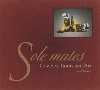 Sole Mates: Cowboy Boots and Art Sole Mates: Cowboy Boots and Art