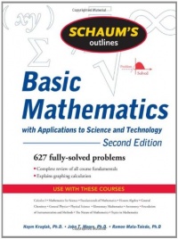 Schaum's Outline of Basic Mathematics with Applications to Science and Technology, 2ed (Schaum's Outline Series) Schaum's Outline of Basic Mathematics with Applications to Science and Technology, 2ed (Schaum's Outline Series)