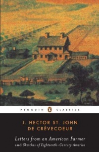 Letters from an American Farmer and Sketches of Eighteenth-Century America (Penguin Classics) Letters from an American Farmer and Sketches of Eighteenth-Century America (Penguin Classics)
