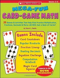 Mega-Fun Card-Game Math, Grades 3-5 Mega-Fun Card-Game Math, Grades 3-5