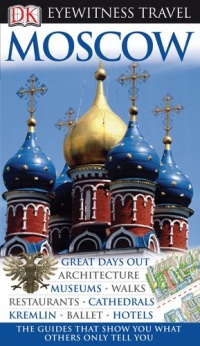 Moscow (Eyewitness Travel Guides) Moscow (Eyewitness Travel Guides)