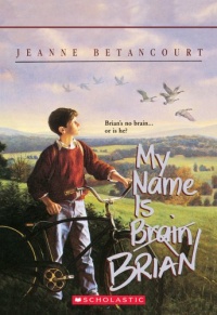 My Name Is Brain Brian (Apple Paperbacks) My Name Is Brain Brian (Apple Paperbacks)