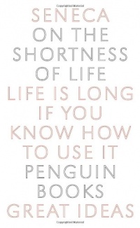 On the Shortness of Life (Penguin Great Ideas) On the Shortness of Life (Penguin Great Ideas)