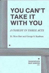 You Can't Take it With You. You Can't Take it With You.