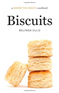 Biscuits: A Savor the South® Cookbook