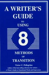 A Writer's Guide to Eight Methods of Transition A Writer's Guide to Eight Methods of Transition
