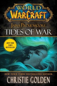 World of Warcraft: Jaina Proudmoore: Tides of War World of Warcraft: Jaina Proudmoore: Tides of War