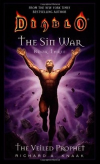 The Veiled Prophet (Diablo: The Sin War, Book 3) (Bk. 3) The Veiled Prophet (Diablo: The Sin War, Book 3) (Bk. 3)