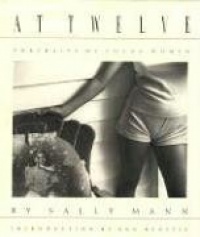 At Twelve: Portraits of Young Women At Twelve: Portraits of Young Women