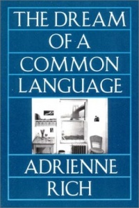 The Dream of a Common Language: Poems 1974-1977 The Dream of a Common Language: Poems 1974-1977