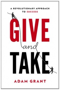 Give and Take: A Revolutionary Approach to Success