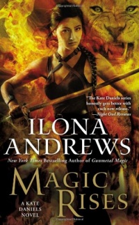 Magic Rises (Kate Daniels) Magic Rises (Kate Daniels)