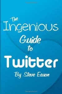 The Ingenious Guide To Twitter - B/W Edition: Learn How To Setup And Effectively Use Twitter To Create A Following (Ingenious Guides To Social Networks) The Ingenious Guide To Twitter - B/W Edition: Learn How To Setup And Effectively Use Twitter To Create A Following (Ingenious Guides To Social Networks)