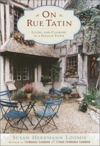 On Rue Tatin: Living and Cooking in a French Town On Rue Tatin: Living and Cooking in a French Town