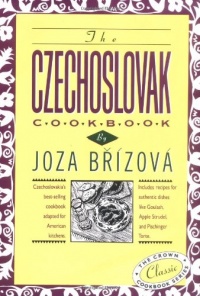 The Czechoslovak Cookbook: Czechoslovakia's best-selling cookbook adapted for American kitchens. Includes recipes for authentic dishes like Goulash, ... Torte. (Crown Classic Cookbook Series) The Czechoslovak Cookbook: Czechoslovakia's best-selling cookbook adapted for American kitchens. Includes recipes for authentic dishes like Goulash, ... Torte. (Crown Classic Cookbook Series)