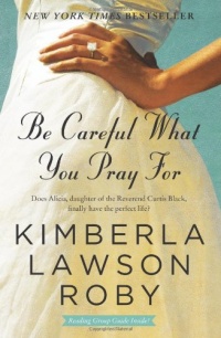 Be Careful What You Pray For: A Novel Be Careful What You Pray For: A Novel