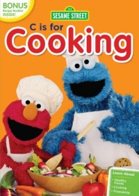 Sesame Street: C Is for Cooking Sesame Street: C Is for Cooking