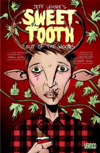 Sweet Tooth Vol. 1: Out of the Woods Sweet Tooth Vol. 1: Out of the Woods
