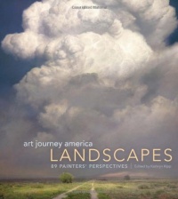 Art Journey America Landscapes: 89 Painters' Perspectives