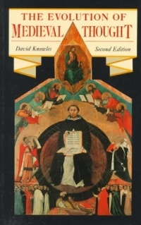 Evolution of Medieval Thought Evolution of Medieval Thought