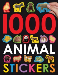 1000 Animal Stickers 1000 Animal Stickers