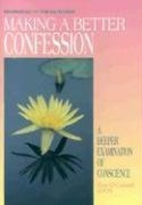 Making a Better Confession: A Deeper Examination of Conscience