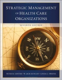 The Strategic Management of Health Care Organizations The Strategic Management of Health Care Organizations