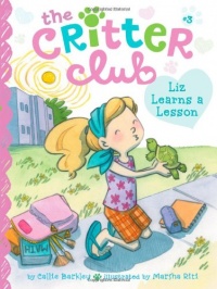 Liz Learns a Lesson (The Critter Club)