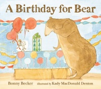 A Birthday for Bear: Candlewick Sparks (Bear and Mouse) A Birthday for Bear: Candlewick Sparks (Bear and Mouse)