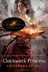Clockwork Princess (The Infernal Devices) Clockwork Princess (The Infernal Devices)