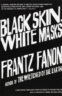Black Skin, White Masks Black Skin, White Masks