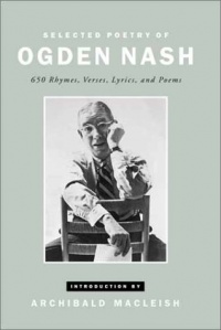 Selected Poetry of Ogden Nash Selected Poetry of Ogden Nash