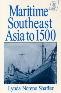 Maritime Southeast Asia to 1500 (Sources and Studies in World History) Maritime Southeast Asia to 1500 (Sources and Studies in World History)