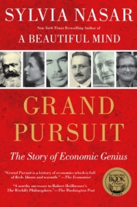 Grand Pursuit: The Story of Economic Genius Grand Pursuit: The Story of Economic Genius