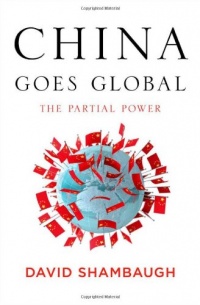 China Goes Global: The Partial Power China Goes Global: The Partial Power