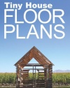 Tiny House Floor Plans: Over 200 Interior Designs for Tiny Houses (Volume 1)