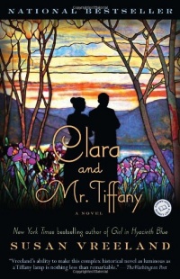 Clara and Mr. Tiffany: A Novel Clara and Mr. Tiffany: A Novel